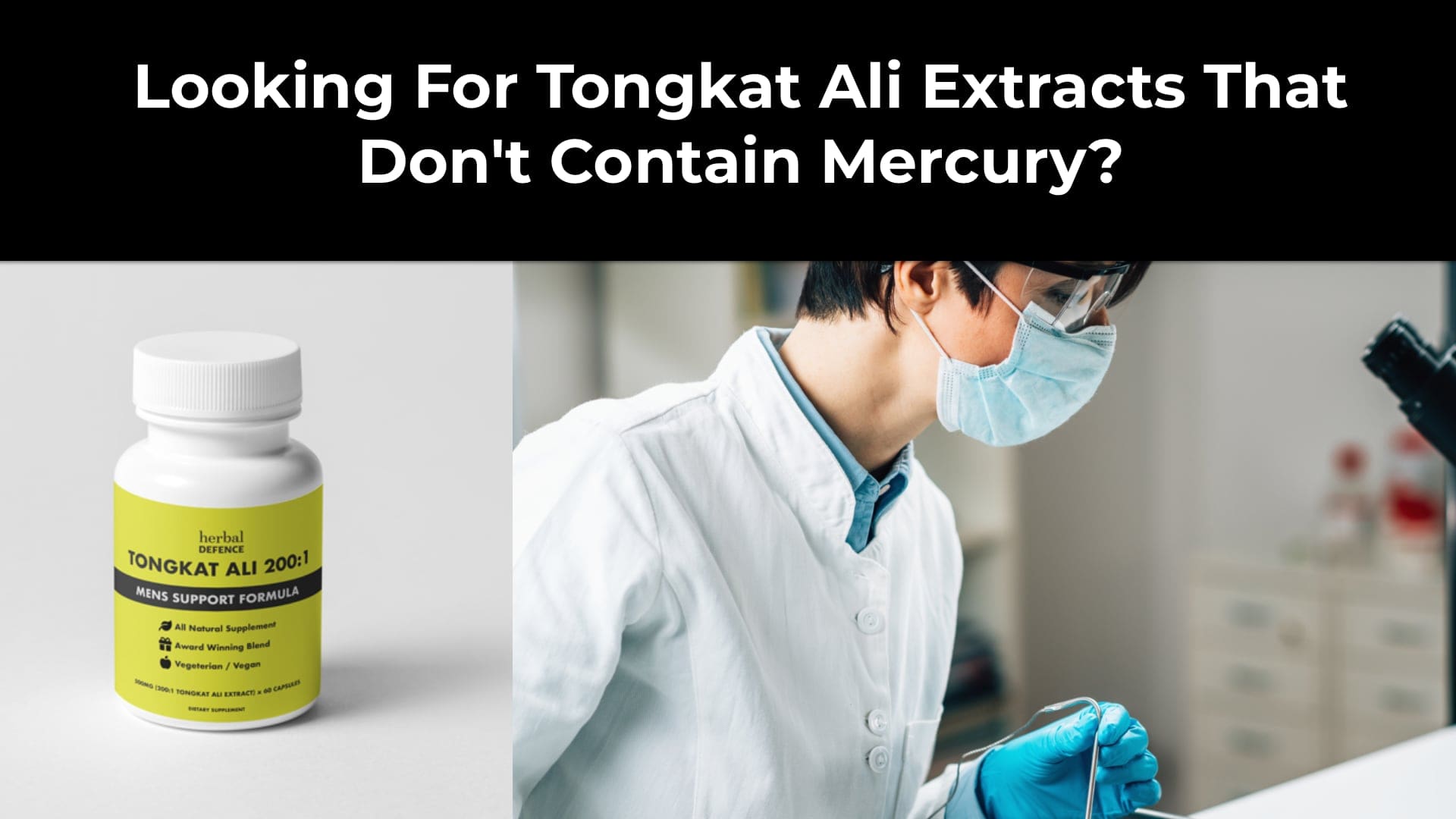 Looking For a Tongkat Ali Extract without mercury?