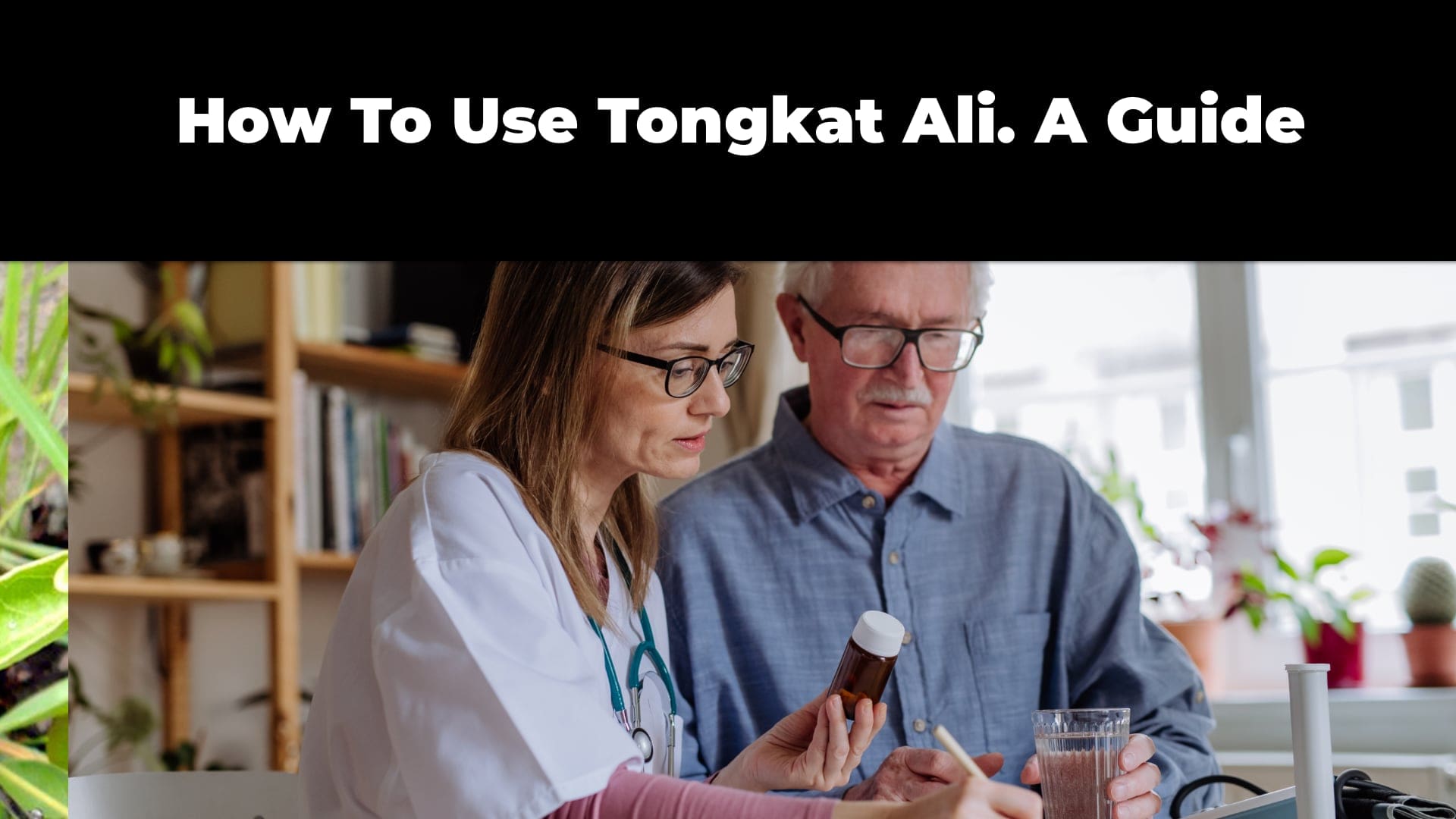How To Use Tongkat Ali – A Guide