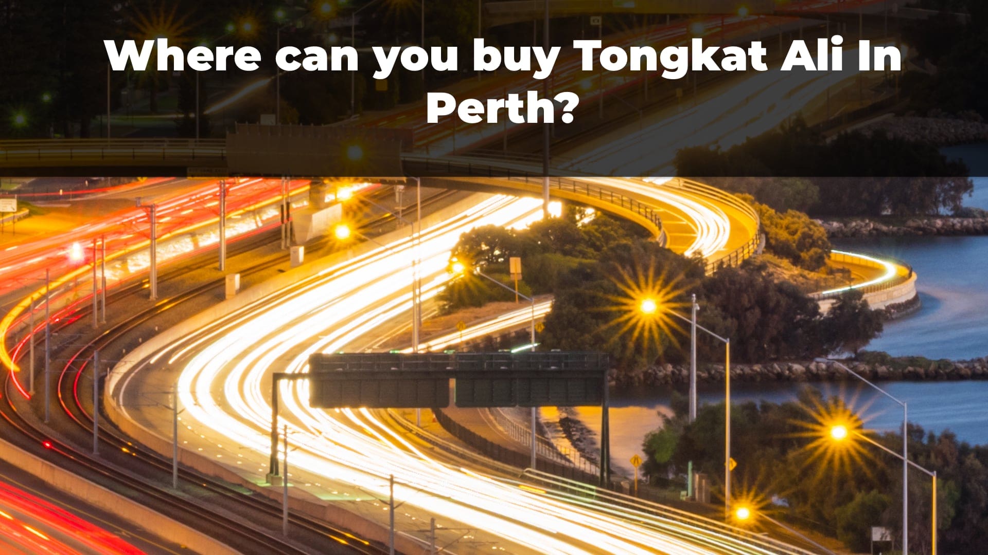 Where to Buy Tongkat Ali in Perth