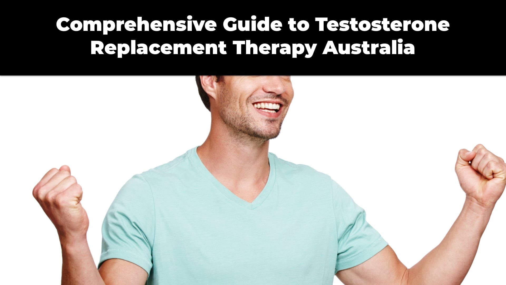Comprehensive Guide to Testosterone Replacement Therapy in Australia